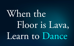 When the floor is lava